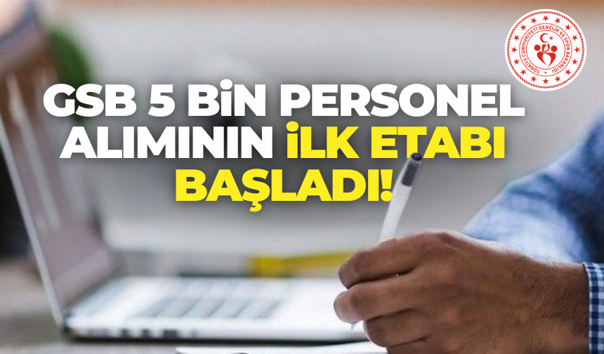 GSB Personel Alımında ilk Etap Başladı! Hangi Kadrolar Açıldı? Başvurular Nasıl Yapılacak?