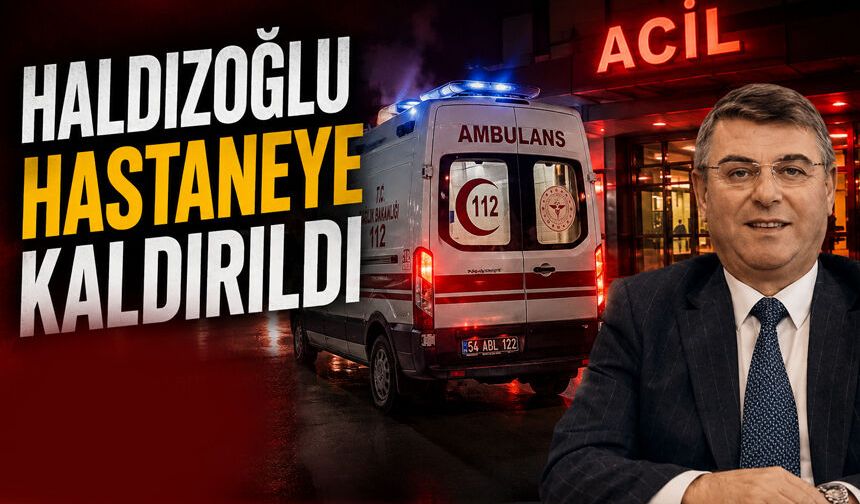 Haldızoğlu Hastaneye Kaldırıldı