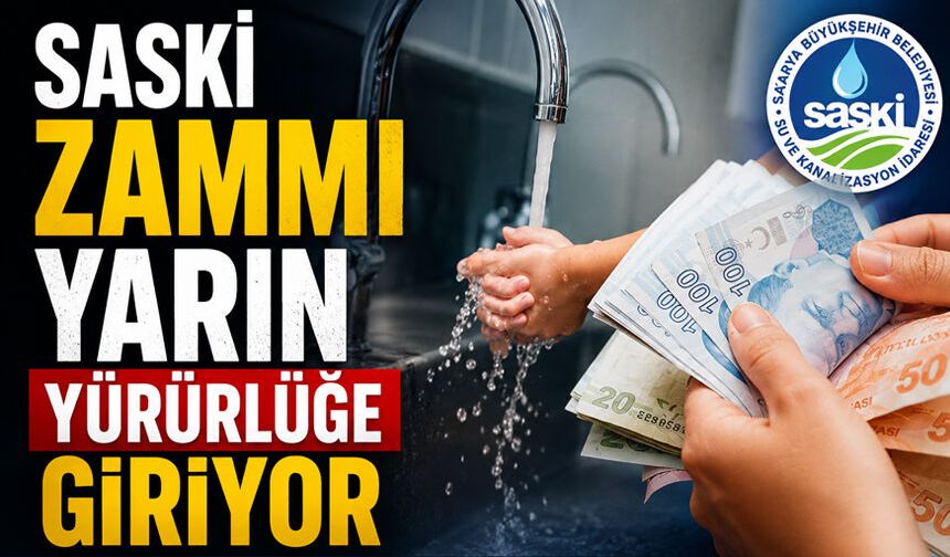 SASKİ Zammı Yarın Yürürlüğe Giriyor
