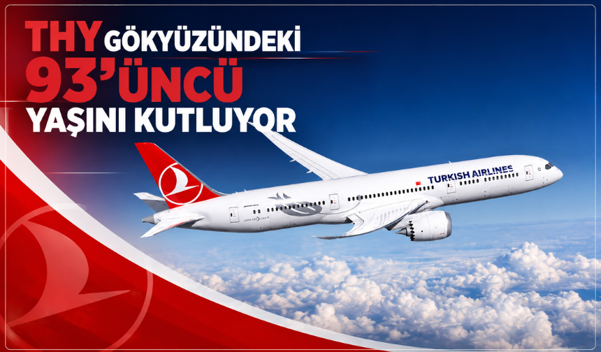 THY gökyüzündeki 93’üncü yaşını kutluyor