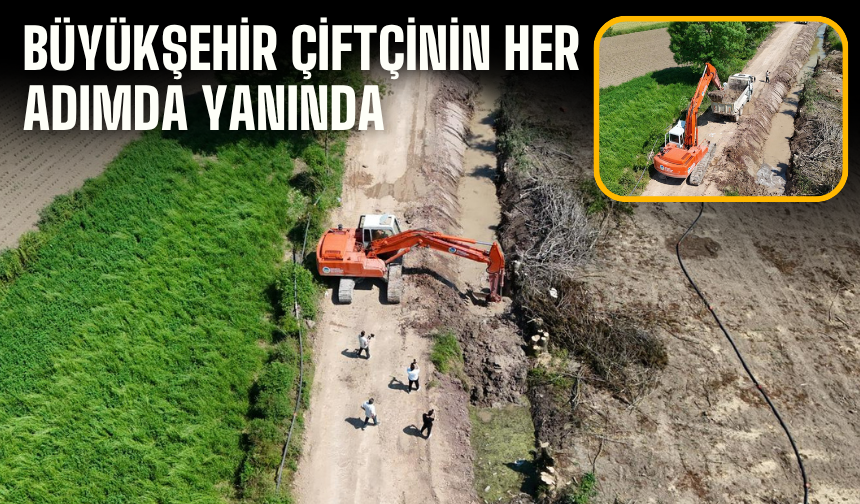 Büyükşehir Çiftçinin Her Adımda Yanında: Kanallar Temizlendi, Tarlalar Suya Kavuştu
