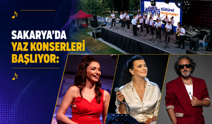 Sakarya’da Yaz Konserleri Başlıyor: Öykü Gürman, Fettah Can, Ezginin Günlüğü ve 90’lar Pop Rüzgarı Esecek