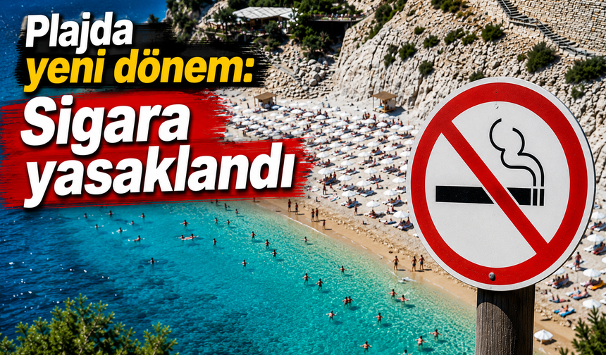 Plajda yeni dönem: Sigara yasaklandı
