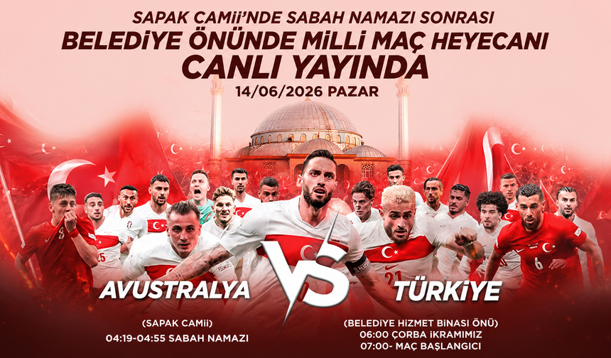 Serdivan’da Milli Heyecan Dev Ekranda Yaşanacak