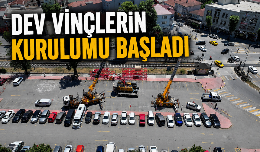 Dev vinçlerin kurulumu başladı