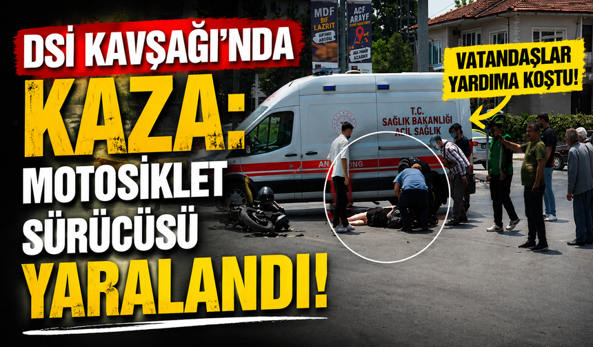 DSİ Kavşağı’nda Kaza: Motosiklet Sürücüsü Yaralandı