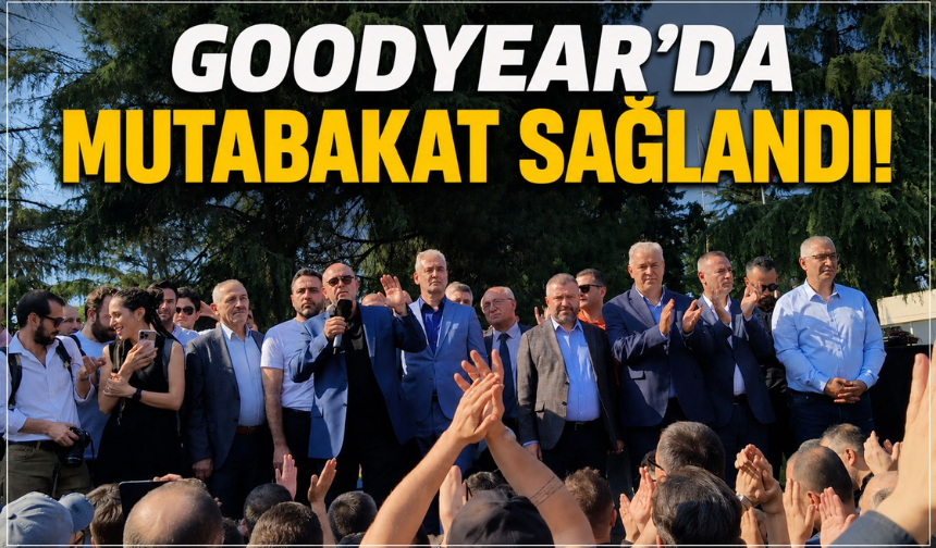 Goodyear İşçisi Kazandı! Sakarya Fabrikasında Büyük Kutlama