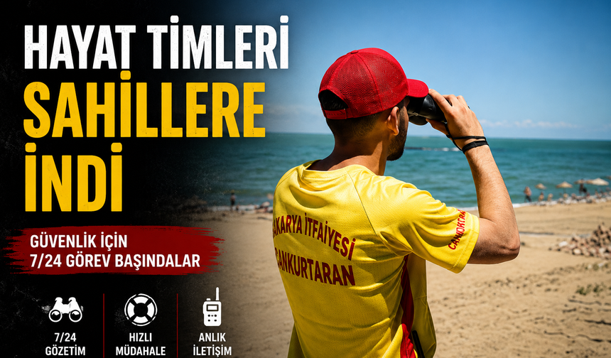 Hayat Timleri Sahillere İndi: