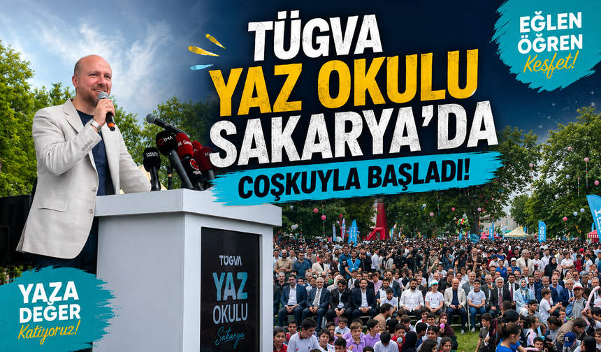TÜGVA Yaz Okulu Sakarya’da Coşkuyla Başladı