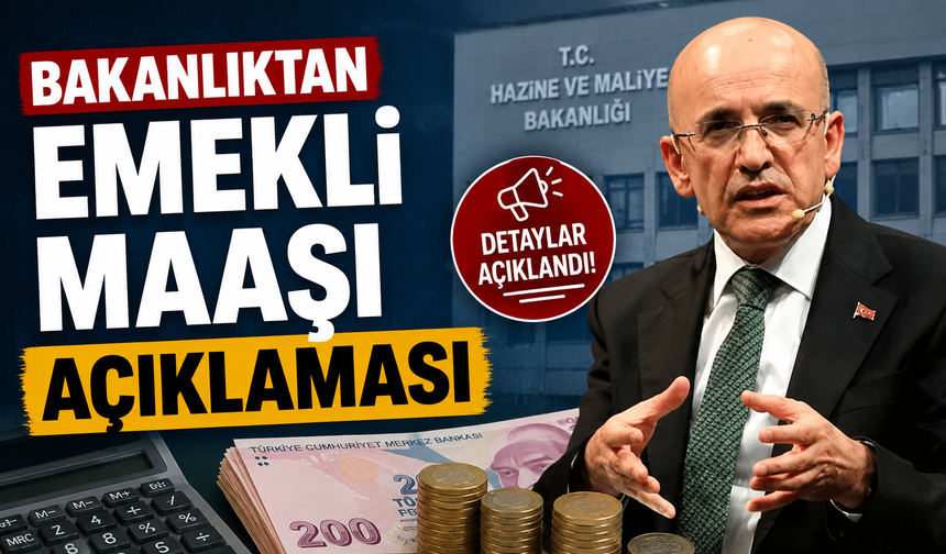 Bakanlıktan Emekli Maaşı Açıklaması