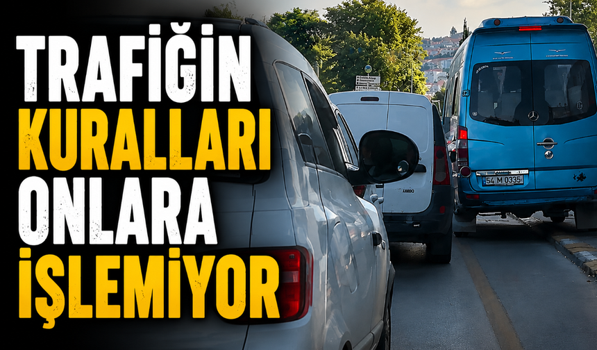 Trafiğin kuralları onlara işlemiyor