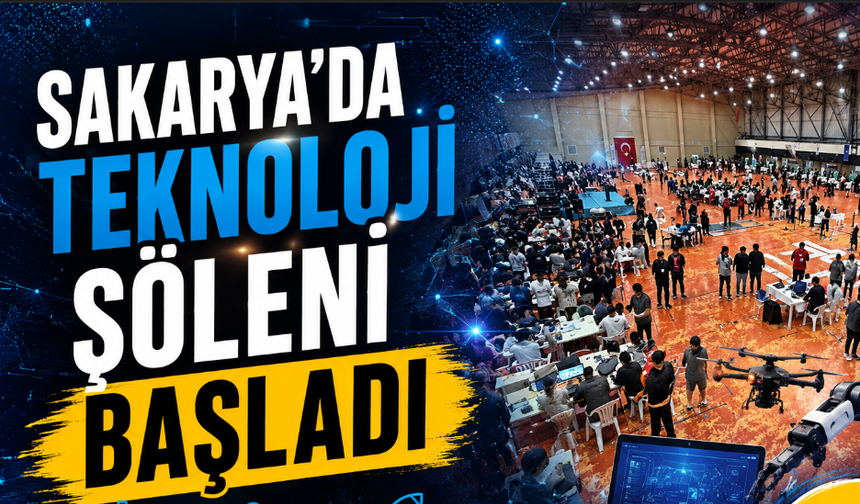 Sakarya’da Teknoloji Şöleni Başladı