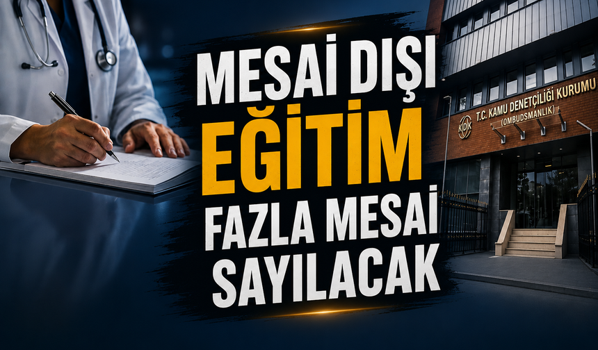 Mesai Dışı Eğitim Fazla Mesai Sayılacak