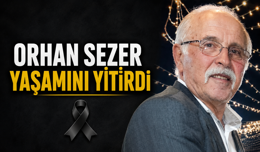 Pamukova’nın Sevilen İsmi Orhan Sezer Hayatını Kaybetti