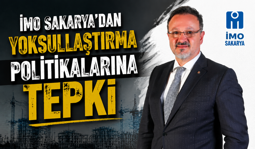 İMO Sakarya’dan Yoksullaştırma Politikalarına Tepki
