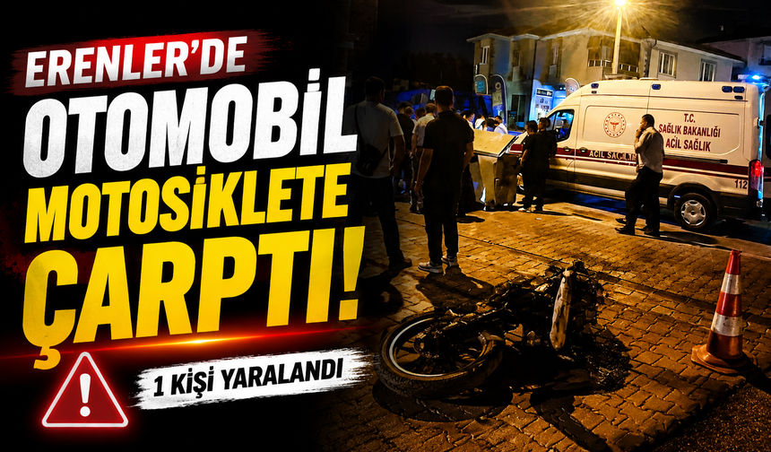 Erenler’de Otomobil ile Motosiklet Çarpıştı