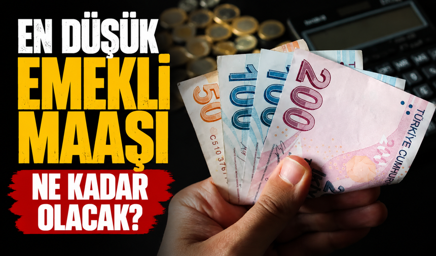 En düşük emekli maaşı ne kadar olacak?