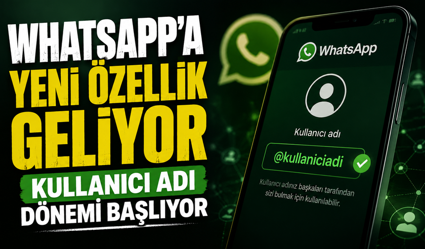 WhatsApp'a kullanıcı adı özelliği geliyor!