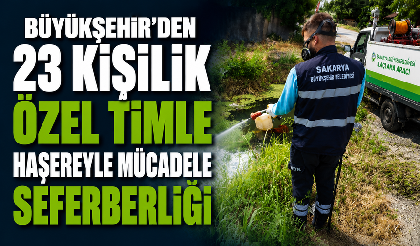 Büyükşehir’den 23 kişilik özel timle haşereyle mücadele seferberliği