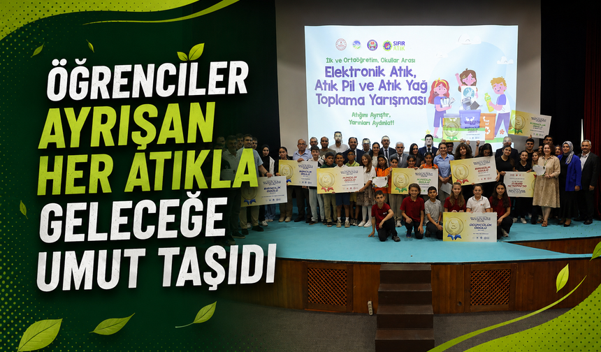 Öğrenciler ayrışan her atıkla geleceğe umut taşıdı