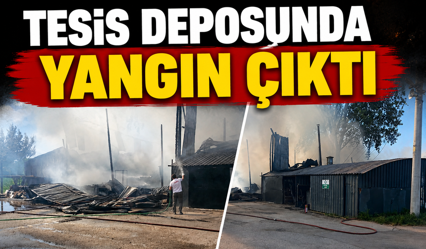 Tesis Deposunda Yangın Çıktı