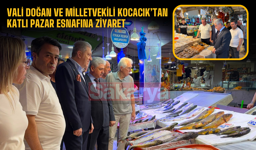Vali Doğan ve Milletvekili Kocacık’tan Katlı Pazar Esnafına Ziyaret