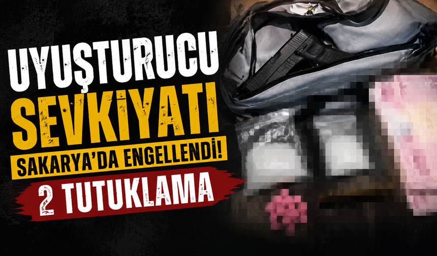 Sakarya’da uyuşturucu operasyonu: 2 şüpheli tutuklandı