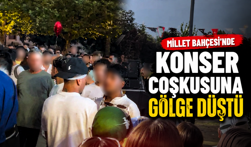 Millet Bahçesi’nde Konser Coşkusuna Gölge Düştü