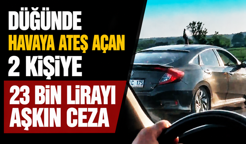 Kaynarca’da düğün konvoyunda havaya ateş açan 2 kişiye 23 bin TL ceza