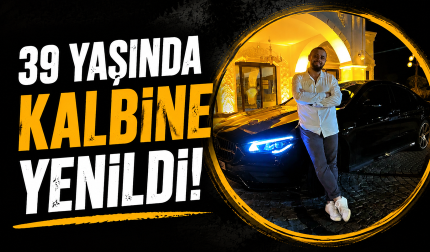 39 yaşındaki Abdül Samet Çokkeser kalbine yenildi
