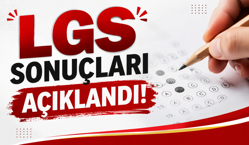 LGS sonuçları açıklandı! 2026 LGS sonuç sorgulama ekranı erişime açıldı