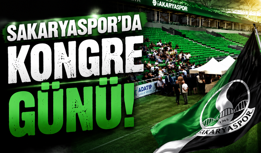 Sakaryaspor'da kongre günü