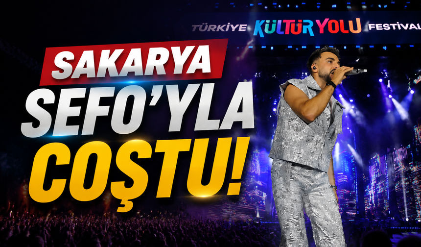Sefo, Sakarya Kültür Yolu Festivali’nde Binlerce Hayranıyla Buluştu