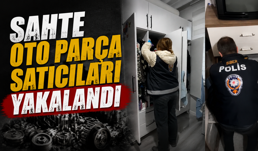 Sahte oto parça ilanlarıyla vatandaşları mağdur eden 25 şüpheli yakalandı