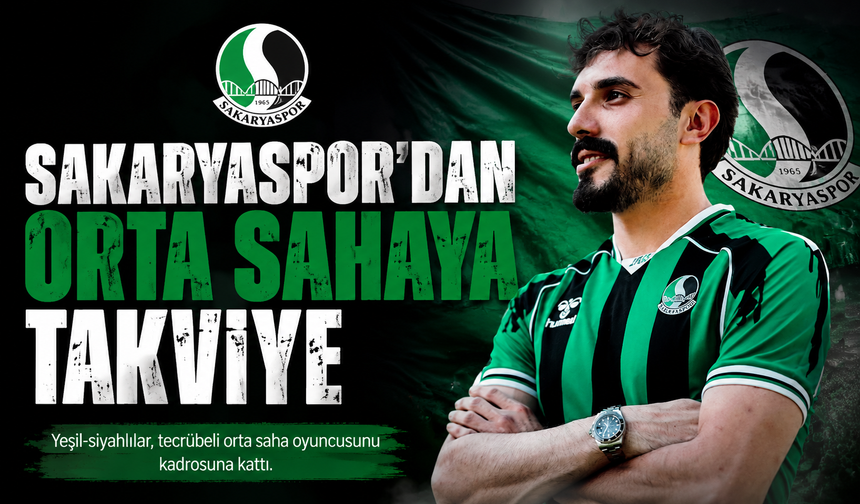 Sakaryaspor’dan orta sahaya takviye