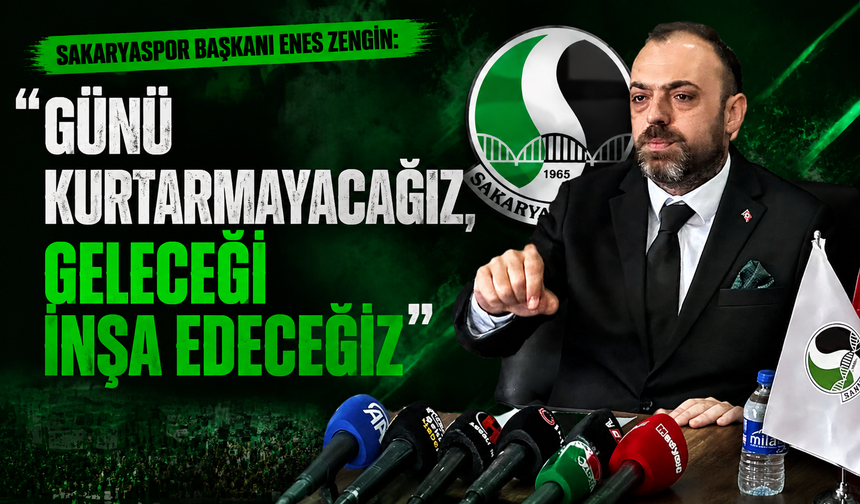 “Günü Kurtarmayacağız, Geleceği İnşa Edeceğiz”