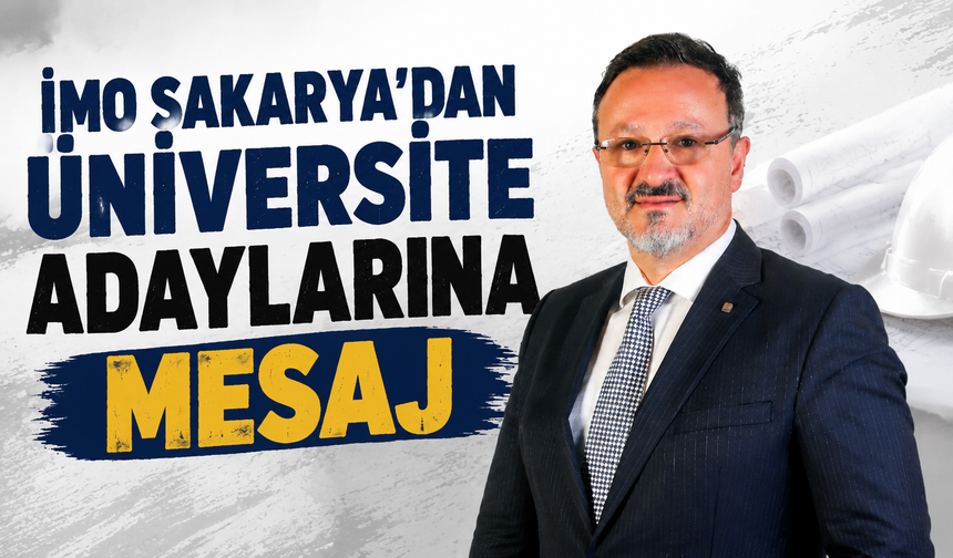 İMO Sakarya’dan Üniversite Adaylarına Mesaj