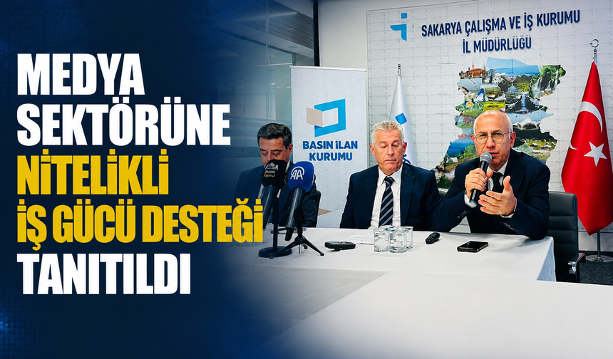 Medya Sektörüne Nitelikli İş Gücü Desteği Tanıtıldı