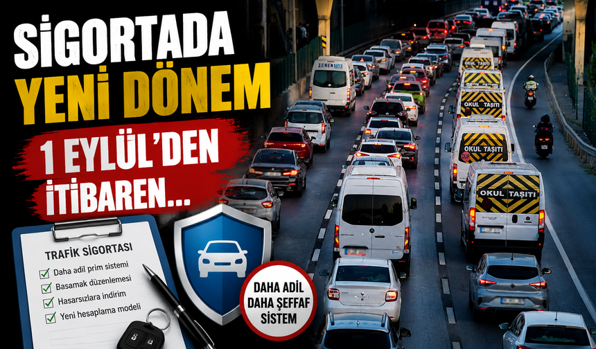 Sigortada Yeni Dönem: 1 Eylül'de hizmete giriyor