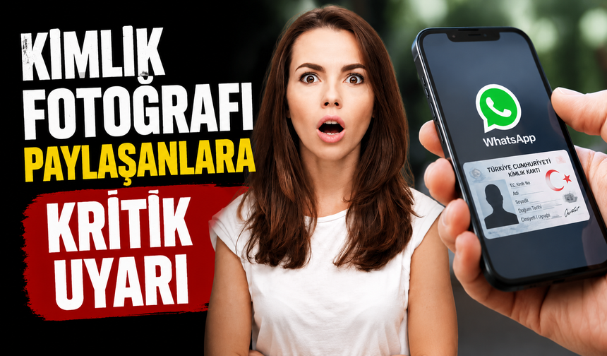 Kimlik Fotoğrafı Paylaşanlara Kritik Uyarı