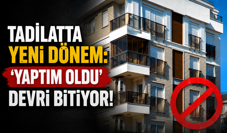 Apartmanlarda Tadilat Dönemi Değişiyor: Balkon Kapatmaya ve Cephe Değişikliğine Yeni Şart