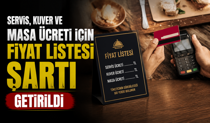 Servis, Kuver ve Masa Ücreti İçin Fiyat Listesi Şartı Getirildi