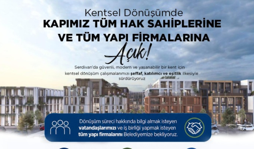 Serdivan Belediyesi’nden Kentsel Dönüşüm İçin Hak Sahipleri ve Firmalara Davet