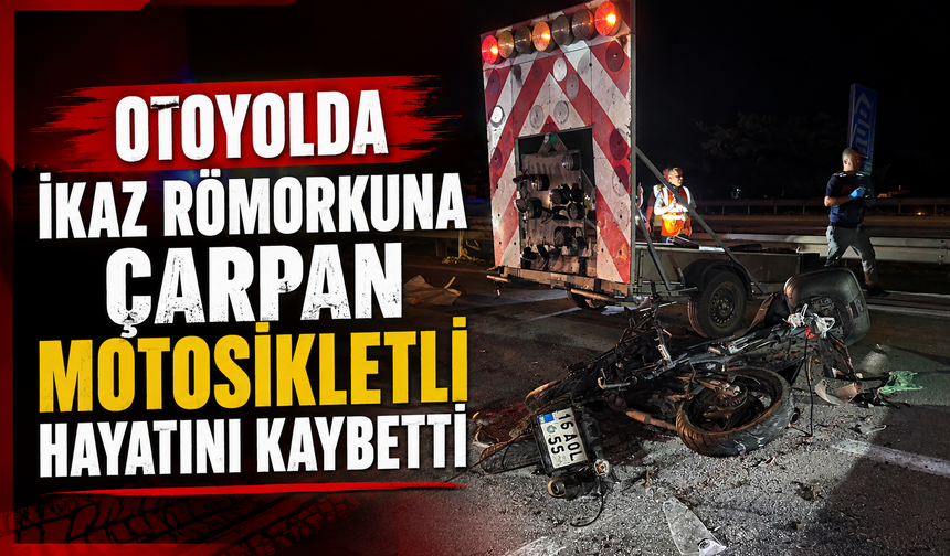 Anadolu Otoyolu’nda Feci Kaza: Motosiklet Sürücüsü Hayatını Kaybetti