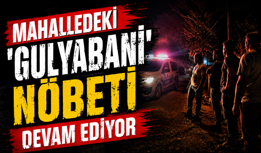 Adapazarı’nda mahalleli gece nöbetinde: “Gulyabani”yi aratmayan şahıs korku saçıyor