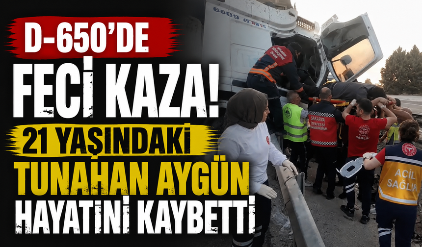 D-650’de Feci Kaza! 21 Yaşındaki Tunahan Aygün Hayatını Kaybetti