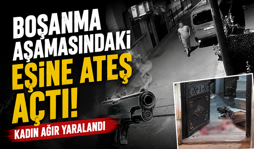 Adapazarı’nda boşanma aşamasındaki eşine silahla ateş etti