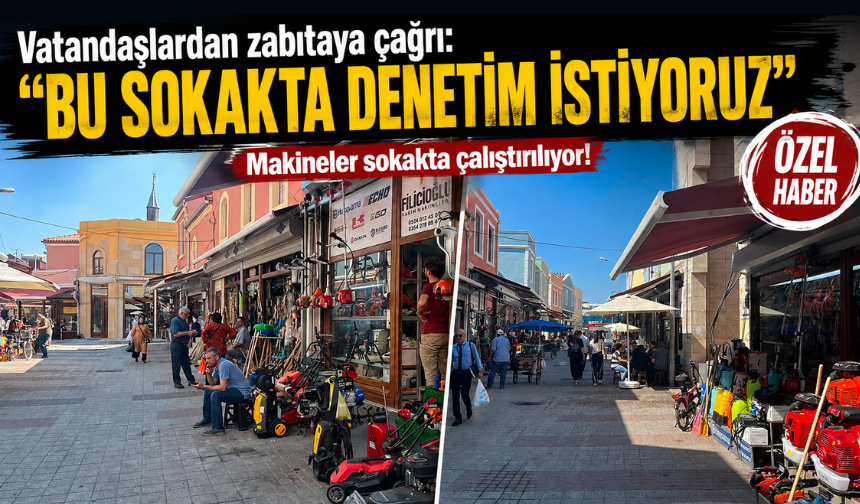 Vatandaşlardan zabıtaya çağrı: “Bu sokakta denetim istiyoruz”