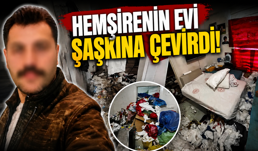 Hemşirenin evi şaşkına çevirdi!