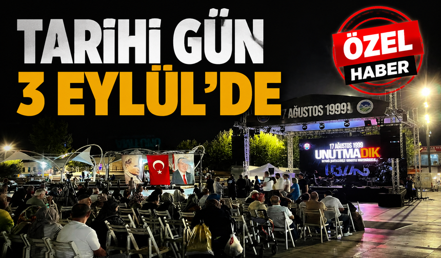 TARİHİ GÜN 3 EYLÜL'DE